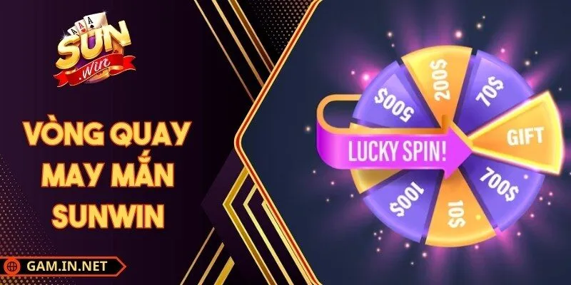 Vòng Quay May Mắn Sunwin – Săn Thưởng Khủng Mỗi Ngày 1 Sunwin Vòng Quay May Mắn Sunwin